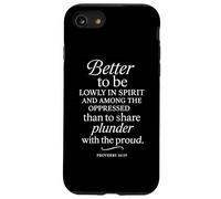 Better To Be Lowly In Spirit Proverbs 16:19 Bible Verse Case for iPhone SE (2020) / 7/8