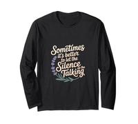 Better To Let The Silence Do The Talking --- Long Sleeve T-Shirt