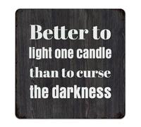 Better to Light One Candle Than to Curse The Darkness Metal Signs 12x12 Inch Personalized Front Door Bedroom Garage Wall Décor Garage Signs Wall Art Plaques for Backyard