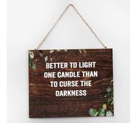 Better to Light One Candle Than to Curse The Darkness Wooden Plaque Sign Vintage Bathroom Rustic Decor Wooden Signs Country Wood Wall Sign for Kitchen Bathroom 10x12 Inch