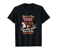 Better to Stay Wild Unicorn Wrangler Quote T-Shirt