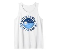 Better to Wake at The Lake Boat Captain Boating Boater Tank Top