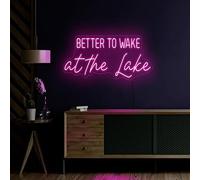 Better to Wake at The Lake neon Sign, Lake House Summer Vibes Signs, Bedroom Decor
