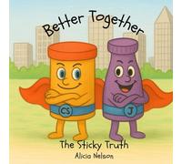 Better Together: The Sticky Truth
