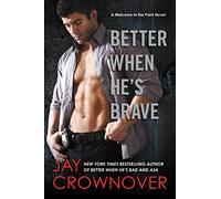 BETTER WHEN HES BRAVE: A Welcome to the Point Novel: 4