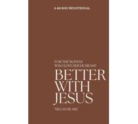Better With Jesus: For the Woman Who Lost Her Husband