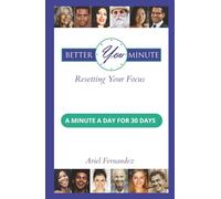 Better You Minute: Resetting Your Focus: A 30-Day Journey of One-Minute Reflections to Restore Your Focus, Energy, and Purpose through this self-help journal and guide
