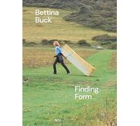 Bettina Buck: Finding Form