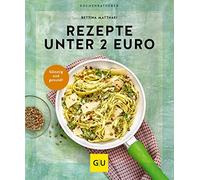 Bettina Matthae Rezepte unter 2 Euro: Gesund genießen für wenig Geld (Paperback)