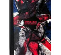 Bettina Rheims: Bonkers!: A Fortnight in London