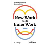 Bettina Rollow New Work needs Inner Work: Ein Handbuch für Unternehm (Hardback)