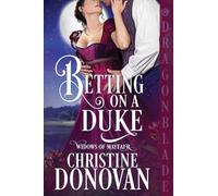 Betting on a Duke: A Regency Historical Romance: 4 (Widows of Mayfair)