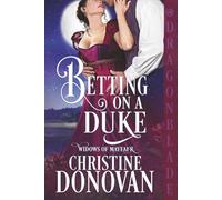 Betting on a Duke: A Regency Historical Romance (Widows of Mayfair)