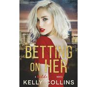 Betting On Her (A Wilde Love Novel)