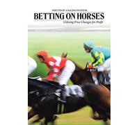 Betting on Horses - Utilising Price Changes for Profit
