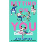 Betting on You by Lynn Painter Paperback Book