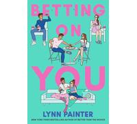 Betting on You - Paperback NEW Painter, Lynn 20/03/2024