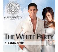 Bettis, Randy - Party Groove: White Party 10