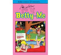 Betty and Me Vol. 1 Archie Comics Presents...