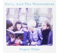 Betty And The Werewolves - Paper Thin [VINYL]