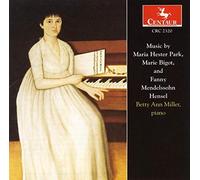 Betty Ann Miller - Music by Park, Bigot and Mendelssohn-Hensel