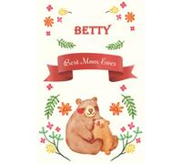 BETTY Best Mom Ever: Lined Journal for Mom Mother, Happy Mother's Day Gift Personalized Custom Name Journal for Writing Diaries Notes