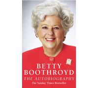 Betty Boothroyd : The Autobiography