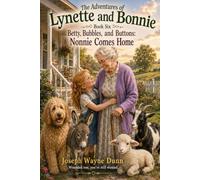 Betty, Bubbles, and Buttons: Nonnie Comes Home (The Littlest Altar Worker)