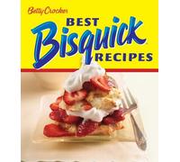 Betty Crocker Best Bisquick Recipes