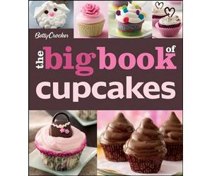 Betty Crocker Big Book of Cupcakes