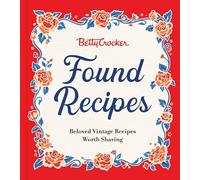 Betty Crocker - Found Recipes: Beloved Vintage Recipes Worth Sharing - 2