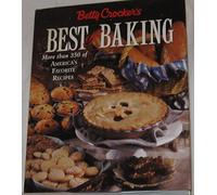 Betty Crocker′s Best of Baking: More Than 350 of America′s Favorite Recipes