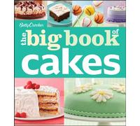 Betty Crocker: The Big Book of Cakes (Betty Crocker Big Book, 18)