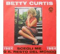 Betty Curtis - Scegli Me O Il Resto Del Mondo / Mi Fa Piacere [7-inch Record]