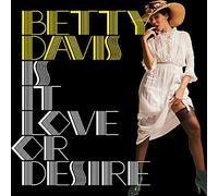 Betty Davis - Is It Love Or Desire