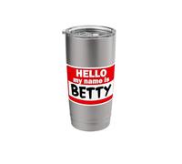Betty Hello Hi My Name is Tshirt Name On Custom Stainless Steel Insulated Tumbler