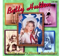 Betty Hutton - Hollywood's Blonde Bombshell