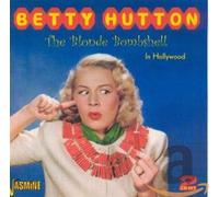 Betty Hutton - The Blonde Bombshell In Hollywood