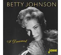 Betty Johnson – I Dreamed