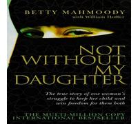 Betty Mahmoody Not Without My Daughter Paperback Book Betty Mahmoody Multicolor