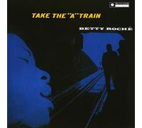 Betty Roche - Take The "A" Train
