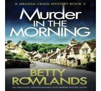 Betty Rowlands Murder in the Morning: An absolutely unputdownable cozy murder Betty Rowlands Multicolor