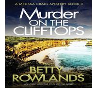 Betty Rowlands Murder on the Clifftops: An utterly addictive cozy mystery novel Betty Rowlands Multicolor