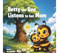 Betty the Bee Listens to her Mom