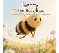 Betty the Busy Bee (The Hearts of Nature Series)