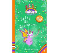Betty the Buttercorn: Unicorn Island Book 9 (funny early reader chapter books) - Series 2: The Unicorns of Animalcorn Kingdom