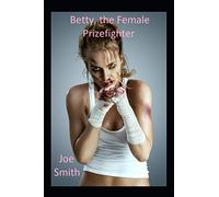 Betty, the Female Prizefighter (Catfights)