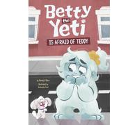 Betty the Yeti Is Afraid of Teddy