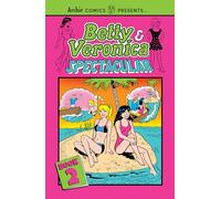 Betty & Veronica Spectacular Vol. 2 (Archie Comics Presents, 2)