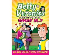 Betty & Veronica: What If (Betty & Veronica: What If)